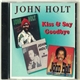 John Holt - Kiss & Say Goodbye